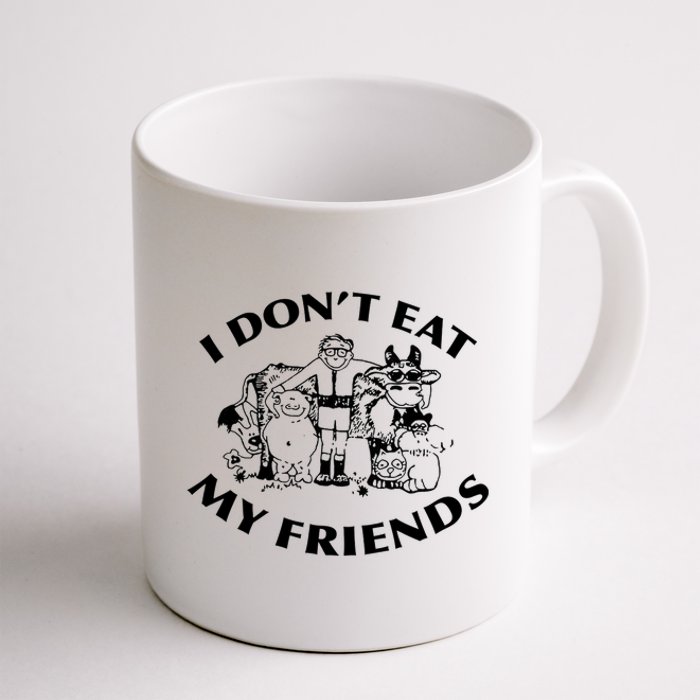 I Don't Eat My Friends Coffee Mug