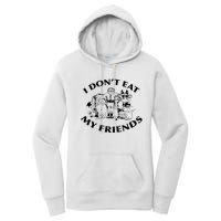 I Don't Eat My Friends Women's Pullover Hoodie