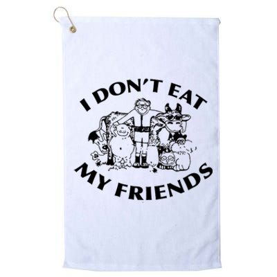 I Don't Eat My Friends Platinum Collection Golf Towel