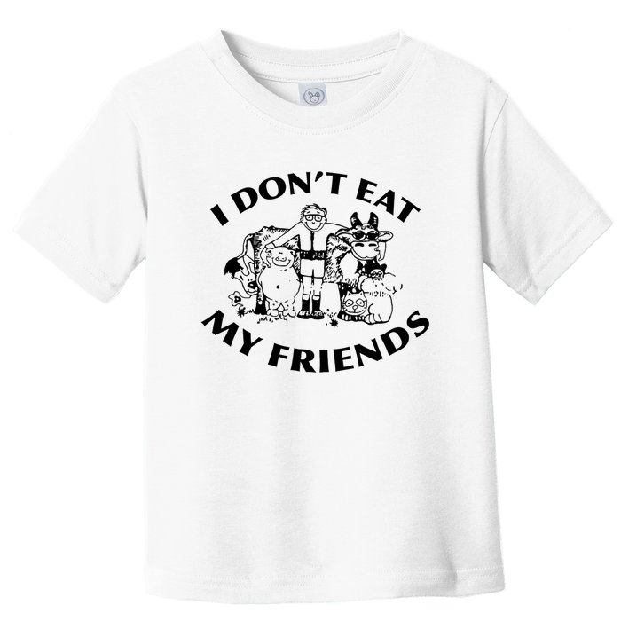 I Don't Eat My Friends Toddler T-Shirt