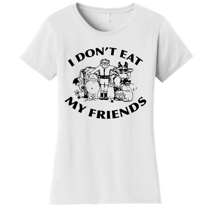 I Don't Eat My Friends Women's T-Shirt