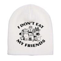 I Don't Eat My Friends Short Acrylic Beanie