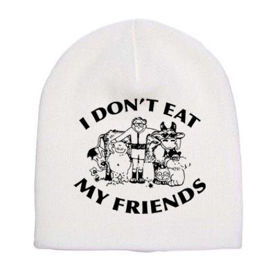 I Don't Eat My Friends Short Acrylic Beanie