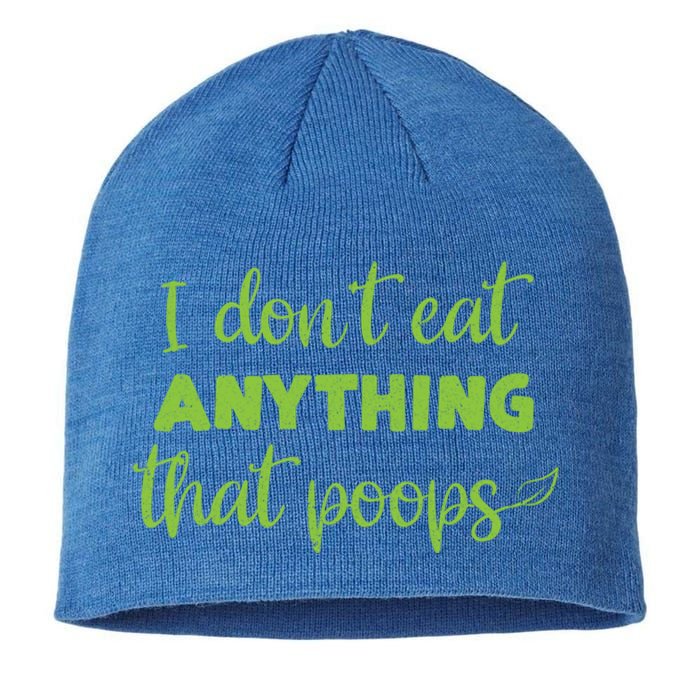 I Dont Eat Anything That Poops Vegan Plant Based Food Meaningful Gift Sustainable Beanie