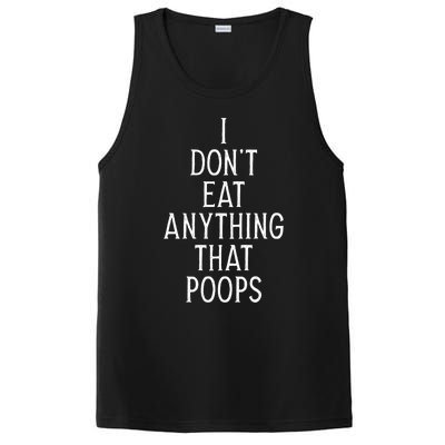 I Dont Eat Anything That Poops Funny Vegan Gift PosiCharge Competitor Tank