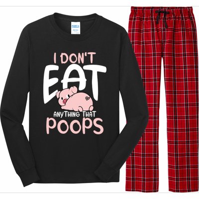 I Dont Eat Anything That Poops Vegetarian Pig Gift Long Sleeve Pajama Set