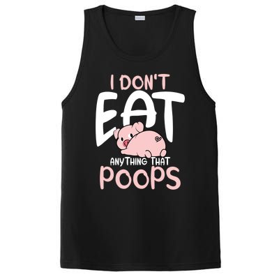 I Dont Eat Anything That Poops Vegetarian Pig Gift PosiCharge Competitor Tank