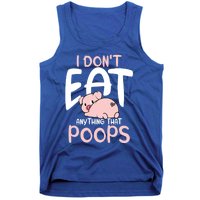 I Dont Eat Anything That Poops Vegetarian Pig Gift Tank Top