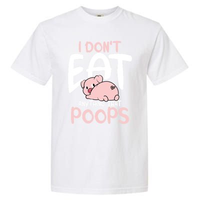 I Dont Eat Anything That Poops Vegetarian Pig Gift Garment-Dyed Heavyweight T-Shirt