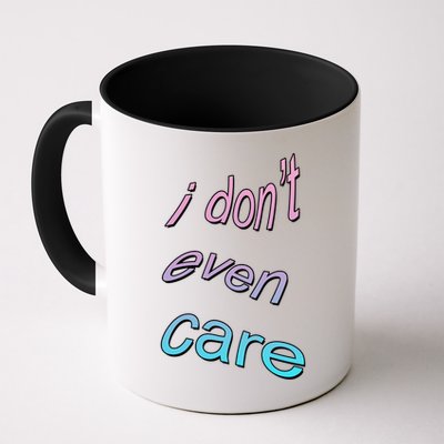 I Don't Even Care Mug