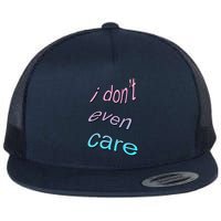 I Don't Even Care Flatbill Hat