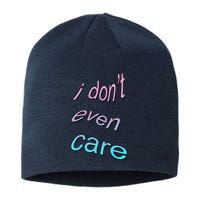 I Don't Even Care Sustainable Beanie