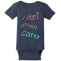 I Don't Even Care Baby Bodysuit