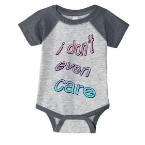 I Don't Even Care Infant Baby Jersey Bodysuit