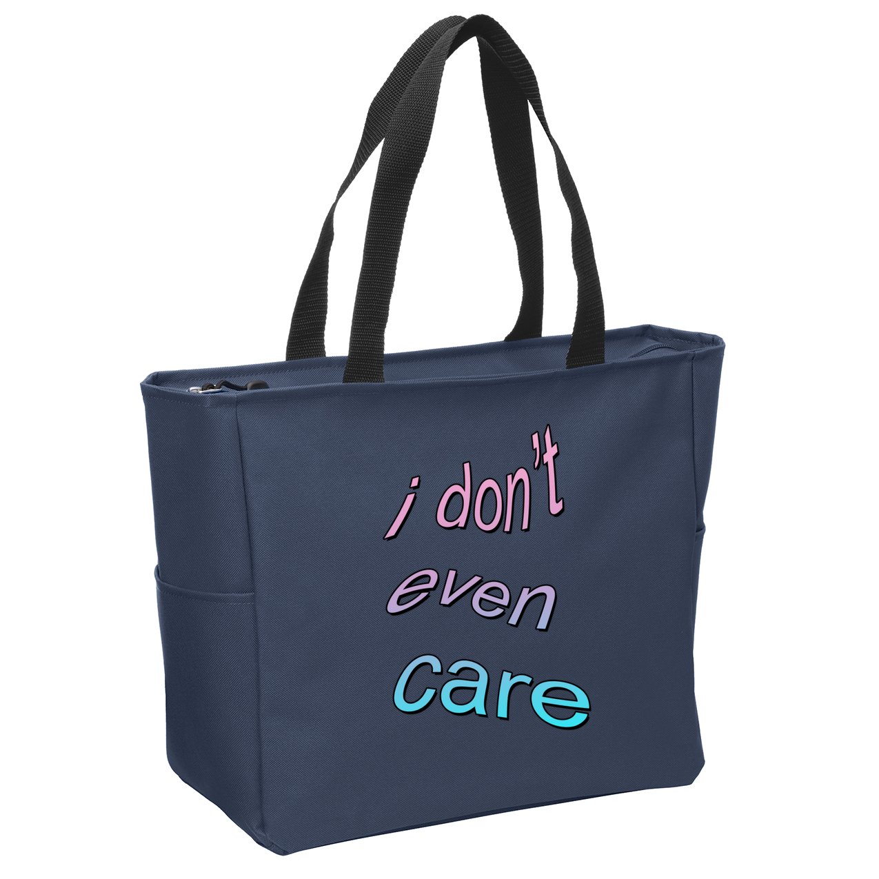I Don't Even Care Zip Tote Bag