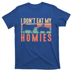 I Dont Eat My Homies Funny Veganism Food Gift T-Shirt