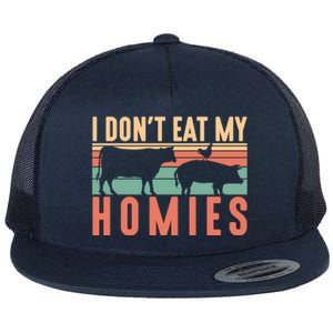 I Dont Eat My Homies Funny Veganism Food Gift Flat Bill Trucker Hat