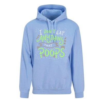 I Dont Eat Anything That Poops Meaningful Gift Unisex Surf Hoodie