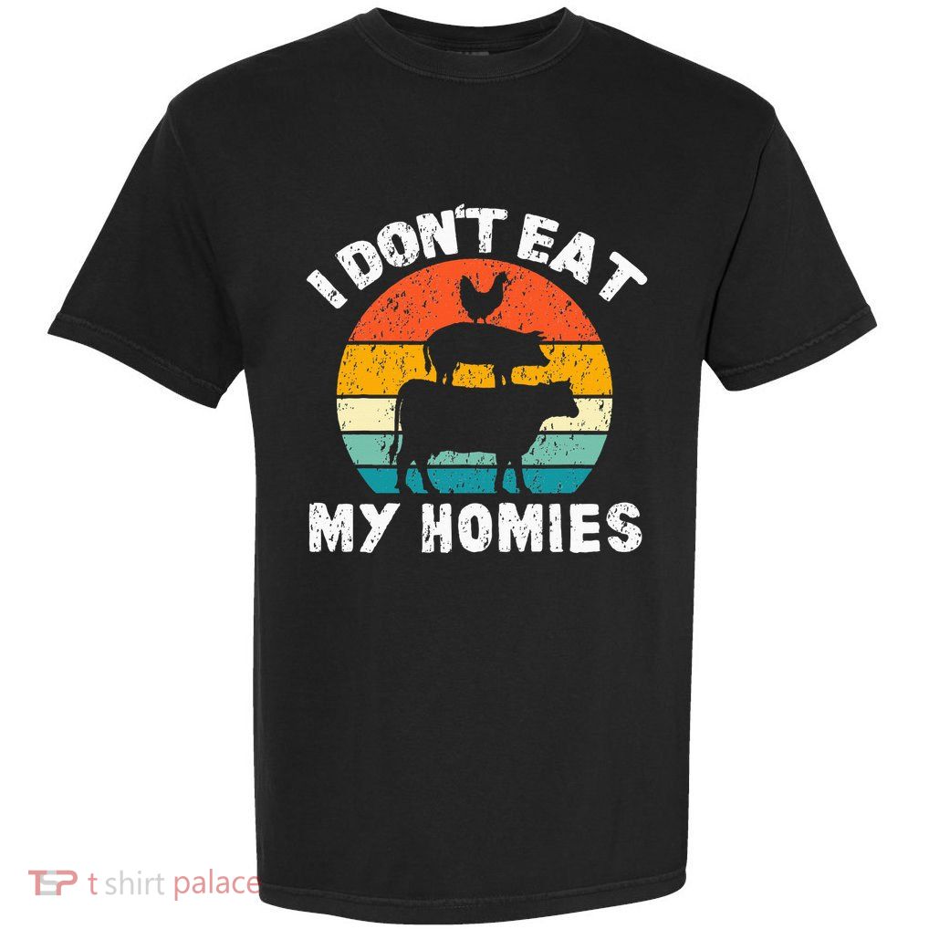 I DonT Eat My Homies Funny Vegetarian Vegan Garment-Dyed Heavyweight T-Shirt