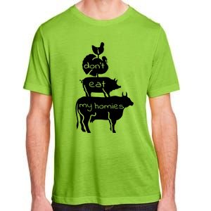 I Dont Eat My Homies Vegan And Vegetarian Gift Adult ChromaSoft Performance T-Shirt