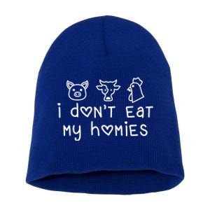 I Dont Eat My Homies Vegan Gift Short Acrylic Beanie