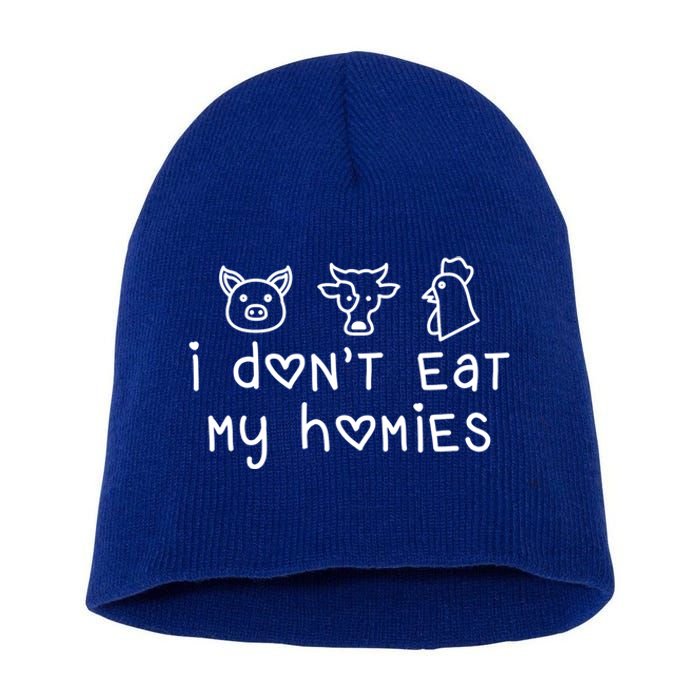 I Dont Eat My Homies Vegan Gift Short Acrylic Beanie