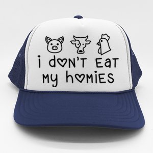 I Dont Eat My Homies Vegan Gift Trucker Hat