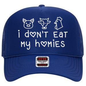 I Dont Eat My Homies Vegan Gift High Crown Mesh Back Trucker Hat