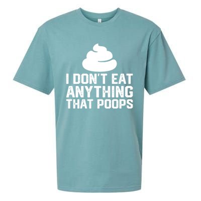 I Dont Eat Anything That Poops Vegan Plantgiftbased Diet Cool Gift Sueded Cloud Jersey T-Shirt