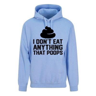 I Dont Eat Anything That Poops Vegan Plantgiftbased Diet Cool Gift Unisex Surf Hoodie