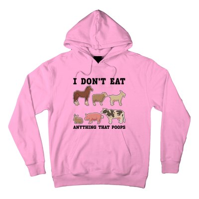 I Dont Eat Anything That Poops Vegan Gift Hoodie