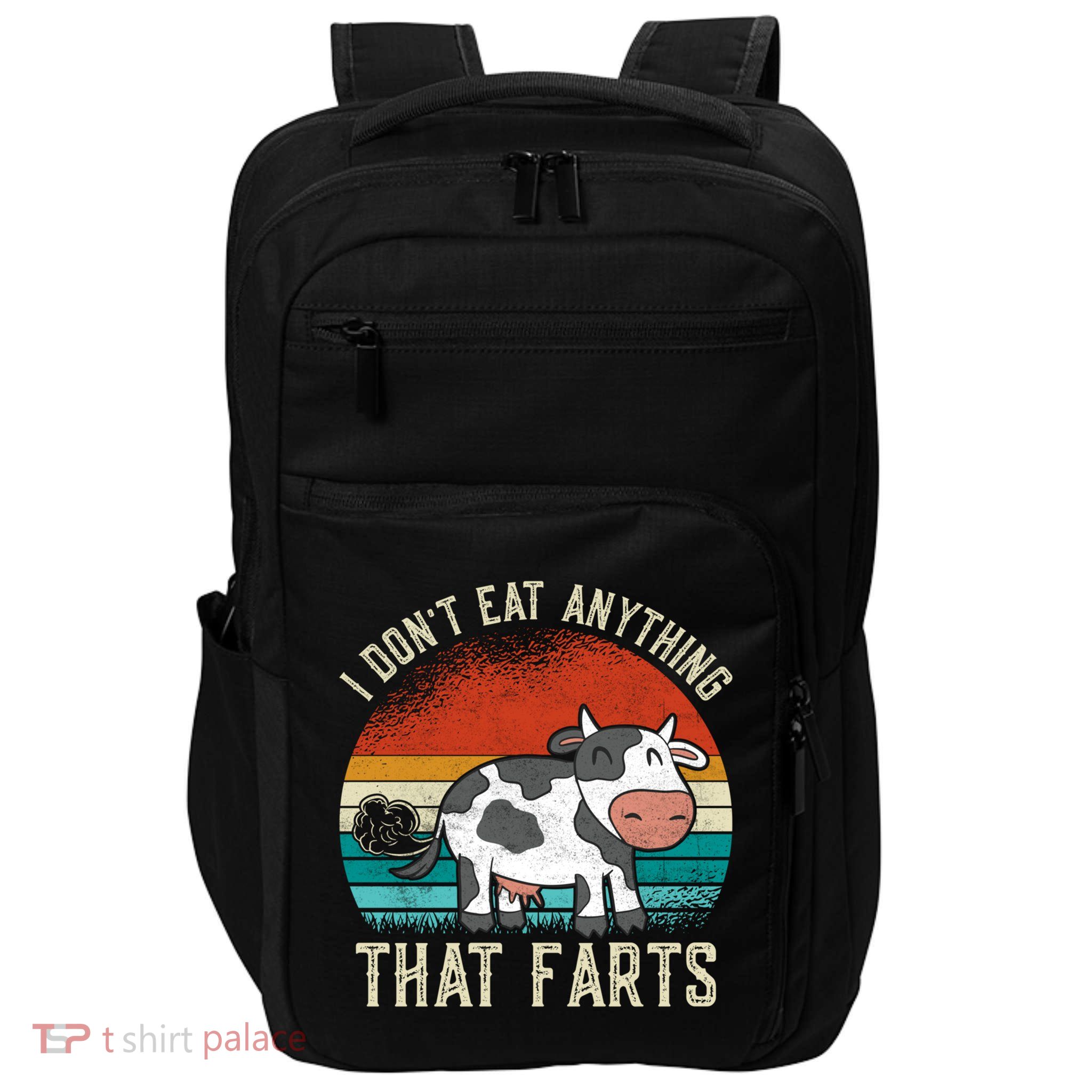 I Dont Eat Anythings That Farts Funny Veganism Veggie Gift Impact Tech Backpack