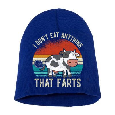 I Dont Eat Anythings That Farts Funny Veganism Veggie Gift Short Acrylic Beanie