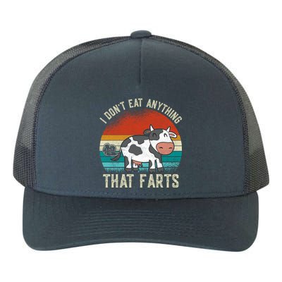 I Dont Eat Anythings That Farts Funny Veganism Veggie Gift Yupoong Adult 5-Panel Trucker Hat