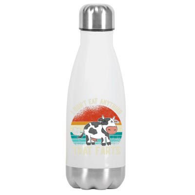 I Dont Eat Anythings That Farts Funny Veganism Veggie Gift Stainless Steel Insulated Water Bottle