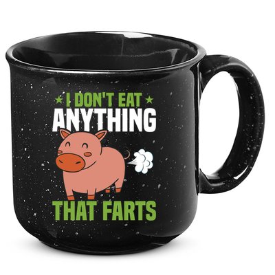 I Dont Eat Anythings That Farts Veggie Funny Veganism Funny Gift 15oz Campfire Ceramic Mug