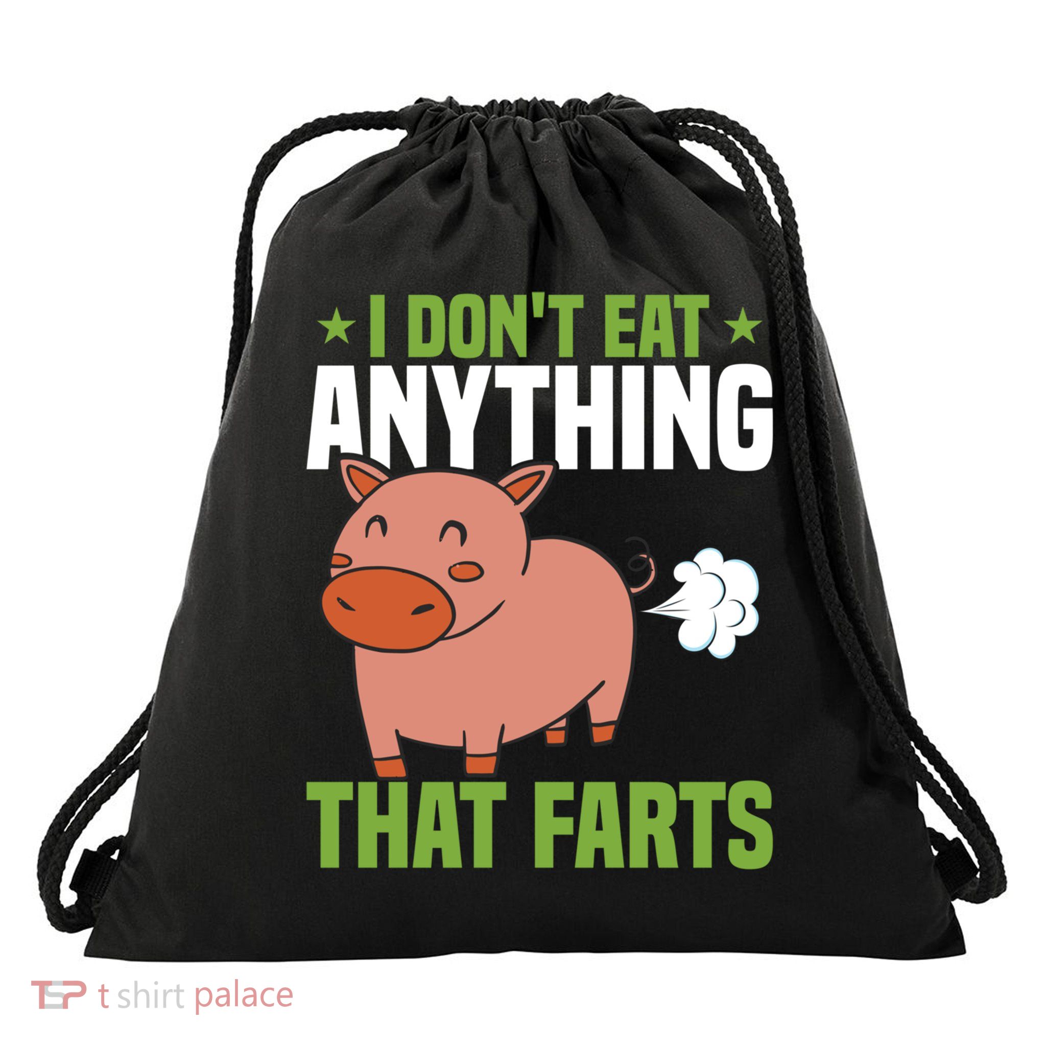 I Dont Eat Anythings That Farts Veggie Funny Veganism Funny Gift Drawstring Bag