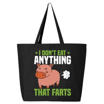 I Dont Eat Anythings That Farts Veggie Funny Veganism Funny Gift 25L Jumbo Tote