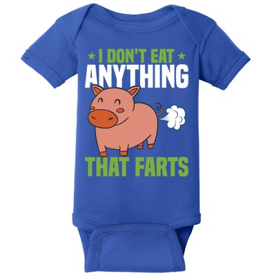 I Dont Eat Anythings That Farts Veggie Funny Veganism Funny Gift Baby Bodysuit