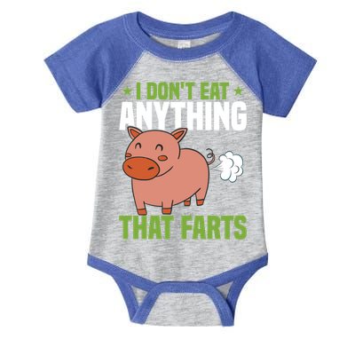 I Dont Eat Anythings That Farts Veggie Funny Veganism Funny Gift Infant Baby Jersey Bodysuit