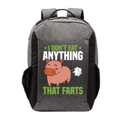 I Dont Eat Anythings That Farts Veggie Funny Veganism Funny Gift Vector Backpack