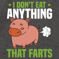 I Dont Eat Anythings That Farts Veggie Funny Veganism Funny Gift Vector Backpack