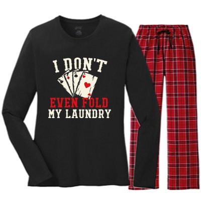 I Don't Even Fold My Laundry Poker Card Player Gambler Women's Long Sleeve Flannel Pajama Set 