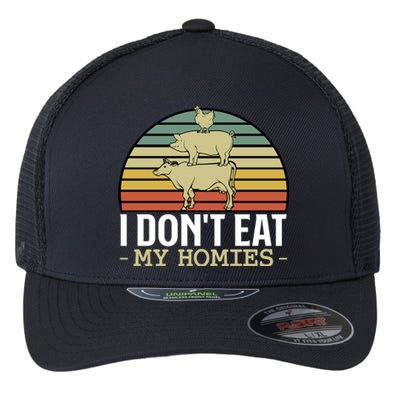 I Dont Eat My Homies Animals Lover Vegan Vegetarian Rights Gift Flexfit Unipanel Trucker Cap