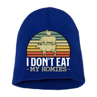 I Dont Eat My Homies Animals Lover Vegan Vegetarian Rights Gift Short Acrylic Beanie