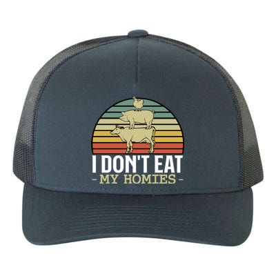 I Dont Eat My Homies Animals Lover Vegan Vegetarian Rights Gift Yupoong Adult 5-Panel Trucker Hat