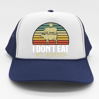 I Dont Eat My Homies Animals Lover Vegan Vegetarian Rights Gift Trucker Hat