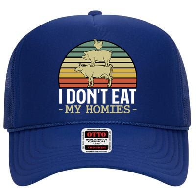 I Dont Eat My Homies Animals Lover Vegan Vegetarian Rights Gift High Crown Mesh Back Trucker Hat