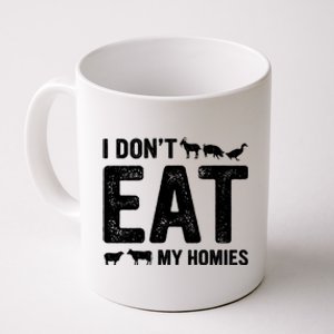 I Dont Eat My Homies Gift Vegan Gift Coffee Mug