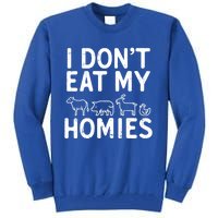 I Dont Eat My Homies Vegan Activism Protest Vegetarian Gift Tall Sweatshirt